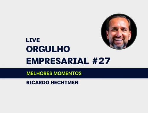 MELHORES MOMENTOS: ORGULHO EMPRESARIAL #27 com RICARDO HETCHMAN