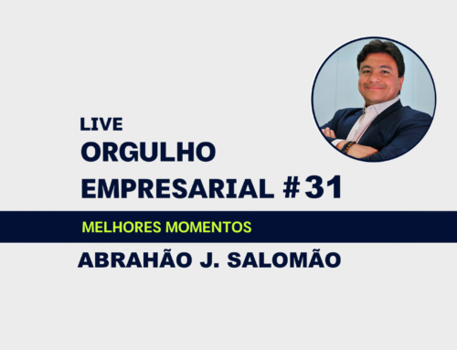 MELHORES MOMENTOS: ORGULHO EMPRESARIAL #31 COM ABRAHÃO J. SALOMÃO