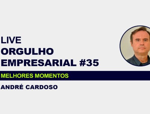 MELHORES MOMENTOS: ORGULHO EMPRESARIAL #35 COM ANDRÉ CARDOSO